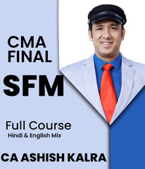 CMA Final Strategic Financial Management Full Course Video Lectures By Ashish Kalra - Zeroinfy