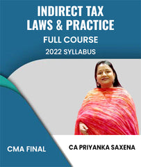 CMA Final 2022 Syllabus INDIRECT TAX LAWS AND PRACTICE Full Course By CA Priyanka Saxena - Zeroinfy