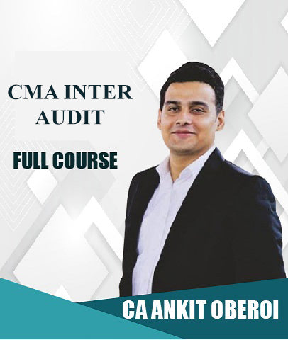 CMA Inter Audit Full Course By Ankit Oberoi - Zeroinfy