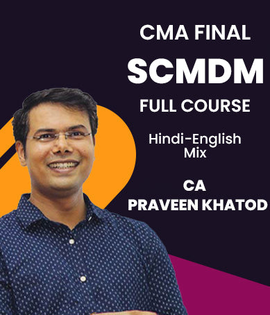 CMA Final Strategic Cost Management and Decision Making Full Course Video Lectures By CA Praveen Khatod - Zeroinfy