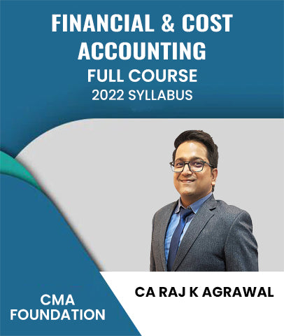 CMA Foundation 2022 Syllabus Financial and Cost Accounting Full Course By CA Raj K Agrawal - Zeroinfy