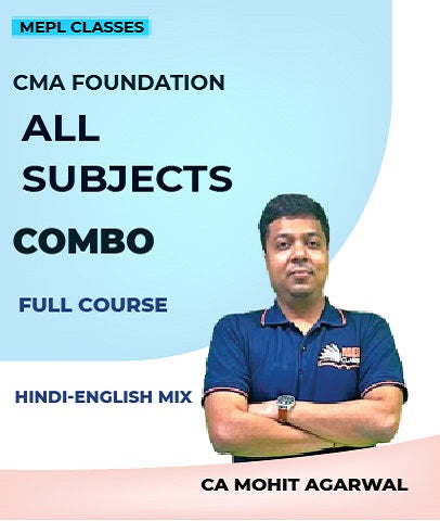 CMA Foundation All Subjects Combo Full Course By CA Mohit Agarwal Classes - Zeroinfy
