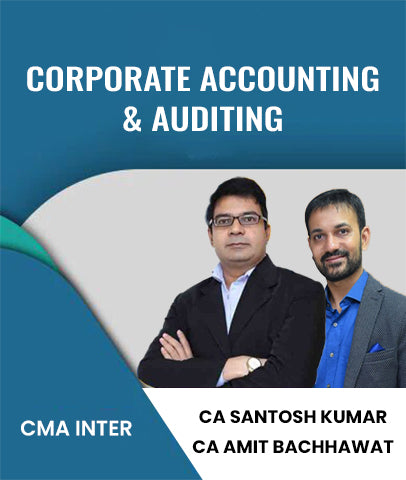 CMA Inter 2022 Syllabus Corporate Accounting and Auditing By CA Santosh Kumar and CA Amit Bachhawat- Zeroinfy