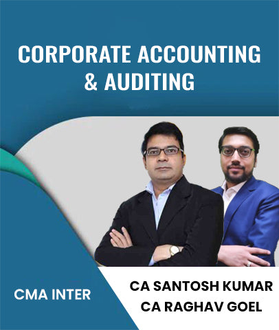 CMA Inter 2022 Syllabus Corporate Accounting and Auditing By CA Santosh Kumar and CA Raghav Goyel - Zeroinfy