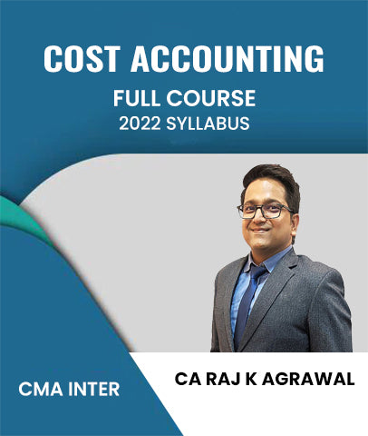 CMA Inter 2022 Syllabus Cost Accounting Full Course By CA Raj K Agrawal - Zeroinfy