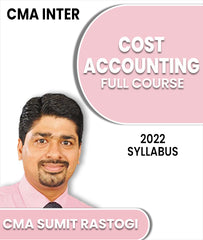 CMA Inter 2022 Syllabus Cost Accounting Full Course By CMA Sumit Rastogi -  Zeroinfy