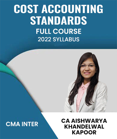 CMA Inter 2022 Syllabus Cost Accounting Standards Full Course By CA Aishwarya Khandelwal Kapoor - Zeroinfy