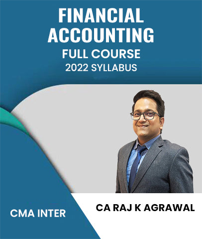 CMA Inter 2022 Syllabus Financial Accounting Full Course By CA Raj K Agrawal - Zeroinfy