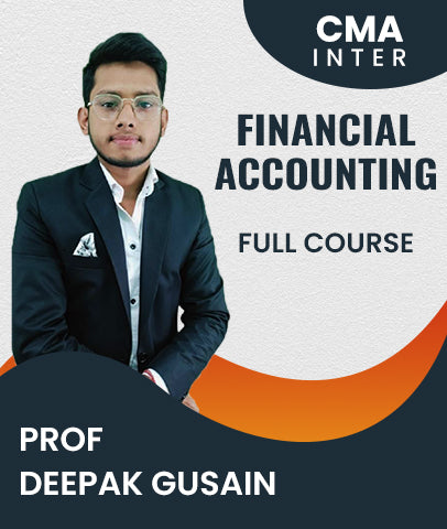 CMA Inter 2022 Syllabus Financial Accounting Full Course By Prof Deepak Gusain - Zeroinfy