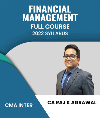CMA Inter 2022 Syllabus Financial Management Full Course By CA Raj K Agrawal - Zeroinfy