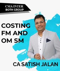 CMA Inter Both Group Costing, FM and OM SM By CA Satish Jalan - Zeroinfy