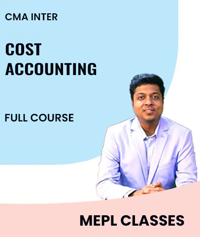 CMA Inter COST ACCOUNTING Full Course Video Lectures By MEPL Classes - Zeroinfy