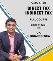 CMA Inter Direct Tax and Indirect Tax Full Course By CA Nikunj Goenka - Zeroinfy