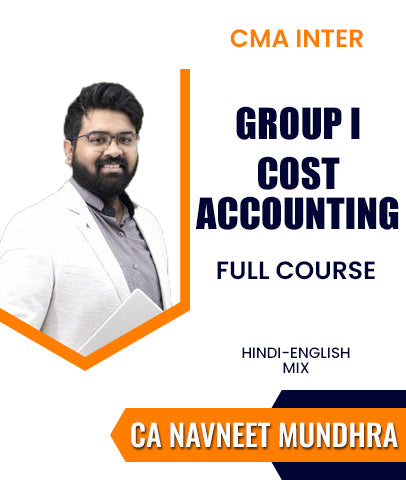 CMA Inter Group 1 Cost Accounting Full Course By CA Navneet Mundhra - Zeroinfy