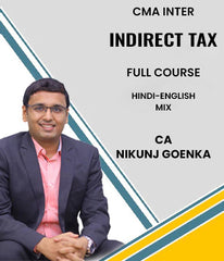 CMA Inter Indirect Tax Full Course Video Lectures By CA Nikunj Goenka - Zeroinfy