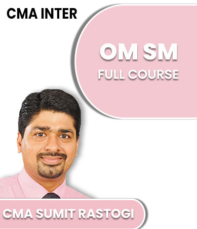 CMA Inter OM SM Full Course By CMA Sumit Rastogi - Zeroinfy