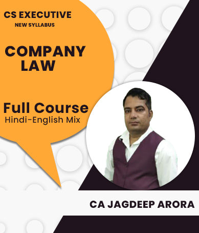 CS Executive COMPANY LAW New Syllabus Regular Lectures By CA Jagdeep Arora - Zeroinfy