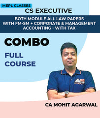CS Executive BOTH MODULE ALL LAW PAPERS WITH FM-SM + CORPORATE & MANAGEMENT ACCOUNTING - WITH TAX COMBO Full Course Combo By Mohit Agarwal Classes - Zeroinfy