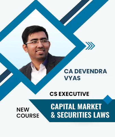 CS Executive Capital Market and Securities Laws (New Course) By CA Devendra Vyas - Zeroinfy