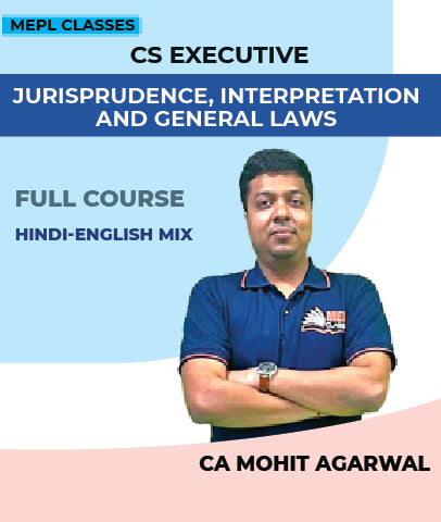 CS Executive Jurisprudence, Interpretation and General Laws Full Course By CA Mohit Agarwal - Zeroinfy