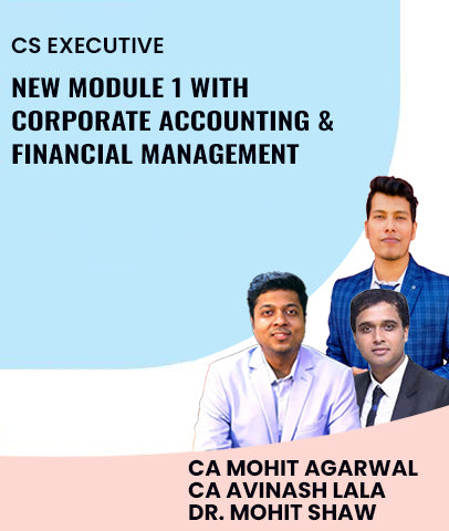 CS Executive New Module 1 With Coporate Accounting & Financial Management By MEPL Classes CA Mohit Agarwal, CA Avinash Lala & Dr. Mohit Shaw - Zeroinfy