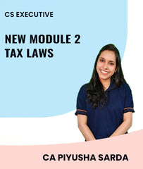 CS Executive New Module 2 Tax Laws By MEPL Classes CA Piyusha Sarda