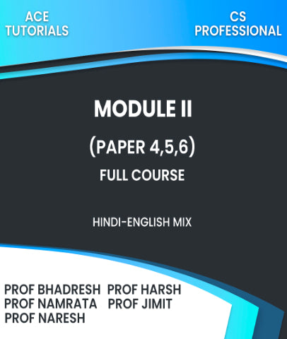 CS Professional Module 2 (Paper 4,5,6) Full Course By Prof Bhadres, Prof Namrata, Prof Jimit, Prof Harsh amd Prof Naresh - Zeroinfy