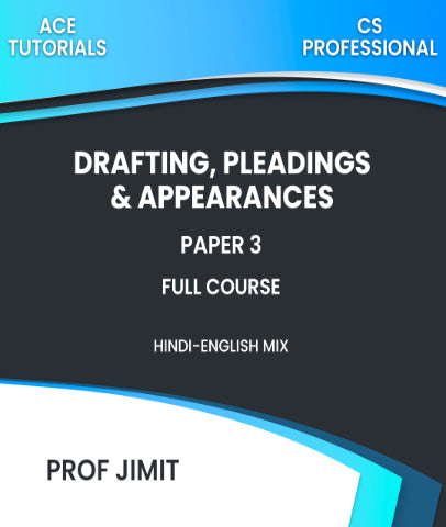 CS Professional Paper 3 Drafting, Pleadings and Appearances Full Course By Prof Jimit - Zeroinfy