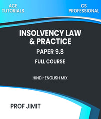 CS Professional Paper 9.8 Insolvency Law and Practice Full Course By Prof Jimit - Zeroinfy