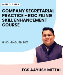 Company Secretarial Practice - Roc Filing Skill Enhancement Course By MEPL Classes FCS Aayush Mittal - Zeroinfy