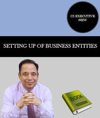 CS Executive New SETTING UP OF BUSINESS ENTITIES Book By CA Bhupesh Anand - Zeroinfy