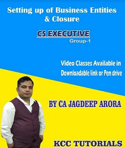 CS Executive Setting Up Of Business Entities and Closure New Syllabus Full Course By Jagdeep Arora - Zeroinfy