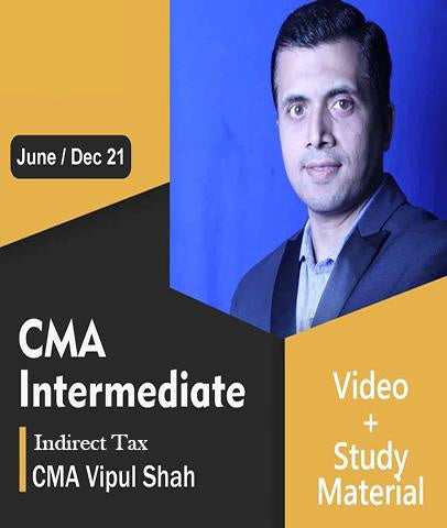 CMA Inter Indirect Tax Full Course Video Lectures By CMA Vipul Shah - Zeroinfy