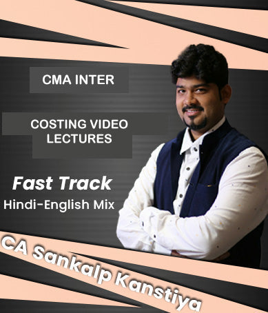 CMA Inter Costing Fast Track By CA Sankalp Kanstiya - Zeroinfy
