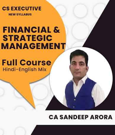 CS Executive Financial and Strategic Management New Syllabus Regular Lectures By CA Sandeep Arora - Zeroinfy