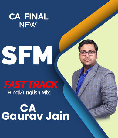 CA Final Strategic Financial Management Fast Track Videos By Gaurav Jain (New) - Zeroinfy