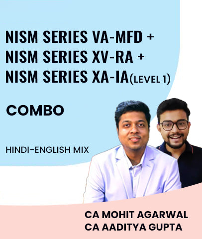 NISM series V A - MFD + NISM series X V - RA + NISM series X A - IA (Level 1) Course Combo MEPL Classes Mohit Agarwal and Aaditya Gupta - Zeroinfy