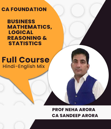 CA Foundation Business Mathematics, Logical Reasoning and Statistics Full Course Video Lectures By CA Sandeep Arora and Prof Neha Arora - Zeroinfy