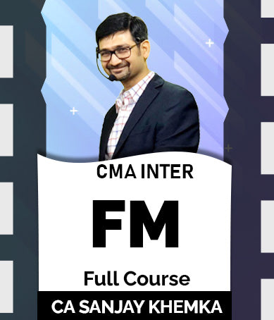 CMA Inter FM Full Course By Sanjay Khemka - Zeroinfy