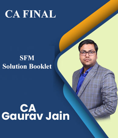 CA FINAL SFM Solution Book By CA Gaurav Jain - Zeroinfy