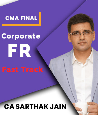 CMA Final Corporate Financial Reporting Fast Track Video Lectures By CA Sarthak Jain - Zeroinfy