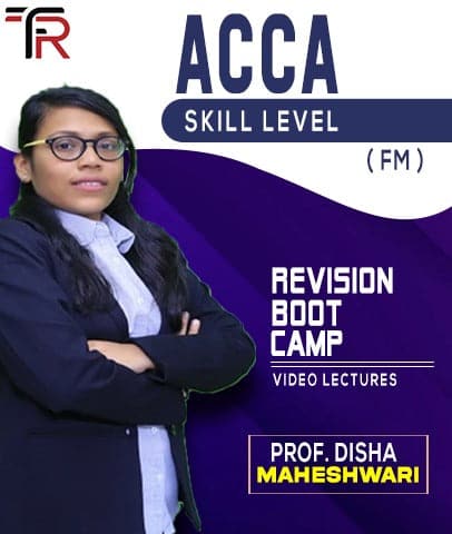 ACCA Skill Level Financial Management (FM) Revision Boot Camp Video Lectures By Disha Maheshwari - Zeroinfy