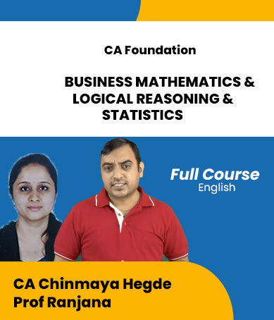 CA Foundation Business Mathematics and Logical Reasoning and Statistics Full Course By CA Chinmaya Hegde and Prof Ranjana - Zeroinfy