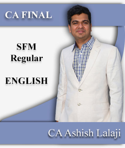 CA Final New Strategic Financial Management (SFM) Regular In English By CA Ashish Lalaji - Zeroinfy