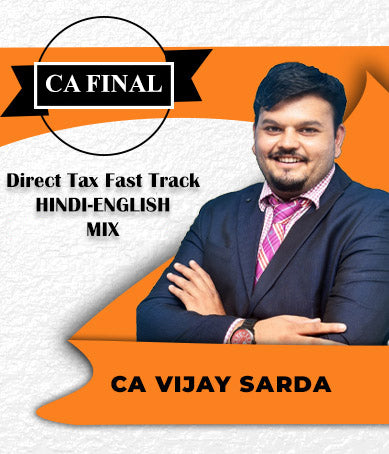 CA / CMA Final Direct Tax Super 35 Fast Track Video Lectures By CA Vijay Sarda - Zeroinfy