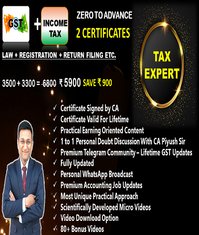 New Tax Expert Advanced GST and Income Tax Certification Courses by CA Piyush Gupta - Zeroinfy